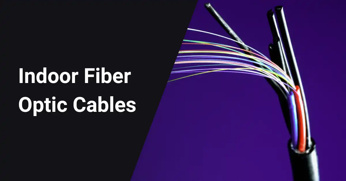 Indoor fiber optic cables