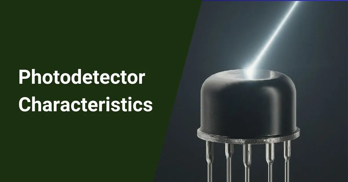 Photodetector Characteristics